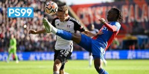 PS9998 COM soi kèo Crystal Palace vs Fulham Derby London rực lửa